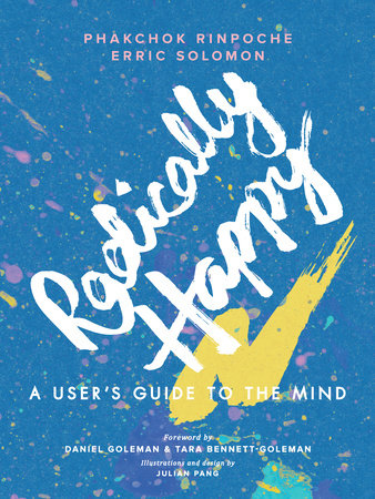 Radically Happy A User's Guide to the Mind