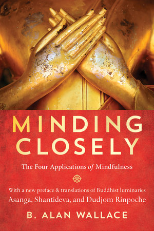 Minding Closely The Four Applications of Mindfulness