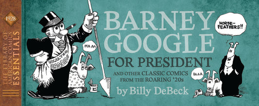 LOAC Essentials Volume 14 Barney Google, 1928
