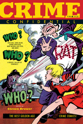 Crime Comics Confidential The Best Golden Age Crime Comics