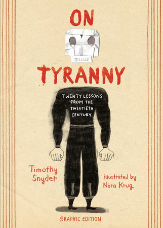 On Tyranny Graphic Edition Twenty Lessons from the Twentieth Century