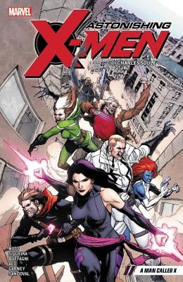 Best X-men Comics - Astonishing X-Men by Charles Soule Volume 2 - A Man Called X - marvel comics, marvel graphic novels - Best Books