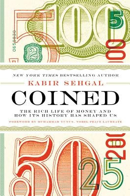 Management Books - Coined - The Rich Life of Money and How Its History Has Shaped Us - Best Books