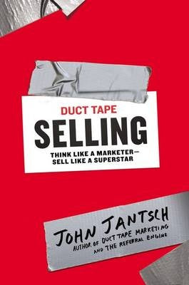 Duct Tape Selling Think Like a Marketer - Management Books - Best Books